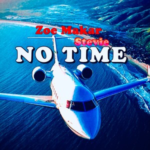 No Time (feat. Steve) (Explicit)