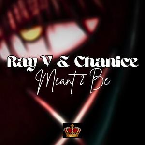 Meant 2 Be (feat. Chanice & Ray V) (Remix)