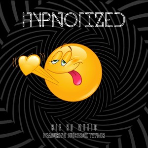 Hypnotized (feat. Juicebox Taylor)