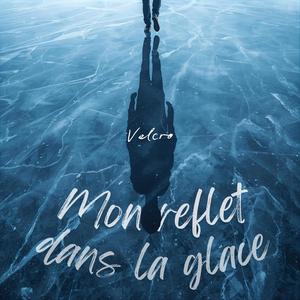 MON REFLET DANS LA GLACE (Explicit)