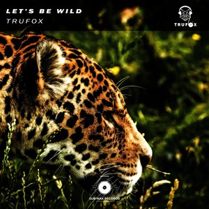 Let's Be Wild