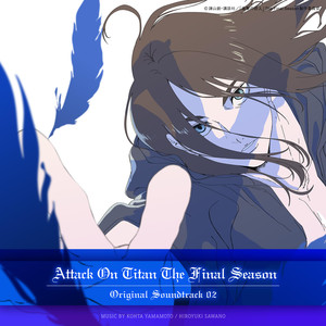 TVアニメ「進撃の巨人」 The Final Season  Original Soundtrack 02