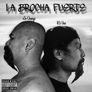 La Brocha Fuerte (Explicit)