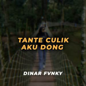 Tante Culik Aku donk (Remix)