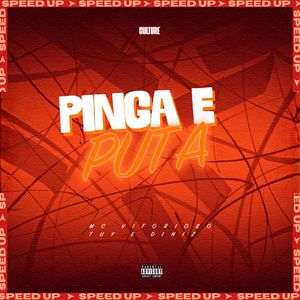 Pinga e Puta (Speed Up)