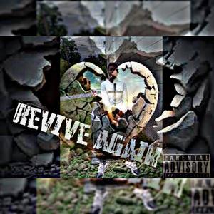 Revive again (Explicit)