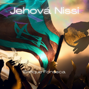 Jehova Nissi (Explicit)