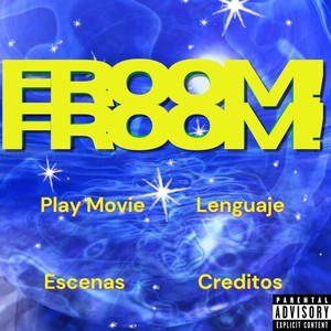 FROOM FROOM (Explicit)