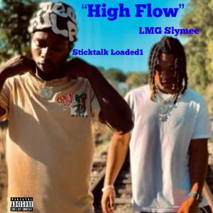 High Flow (feat. Sticktalk Loaded1) [Explicit]