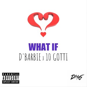 What If (feat. 10 Gotti) [Explicit]