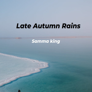 Late Autumn Rains