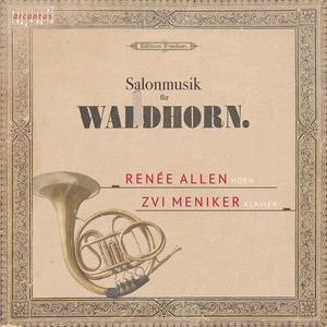 Salonmusik für Waldhorn (Salon Music for French Horn Vol. 1)