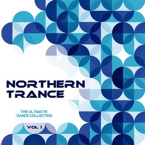 Northern Trance N.1 - The Ultimate Dance Collection