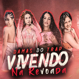 Damas do Trap (Vivendo na Revoada) [Explicit]