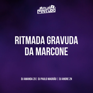 RITMADA GRAVUDA DA MARCONE (Explicit)