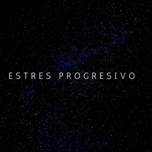 Estrés Progresivo