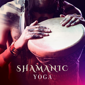 Shamanic Yoga: Spiritual Healing Journey with Classic Native American Flute and Drums