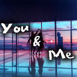 You & Me