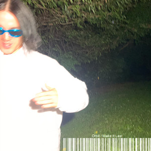 Orbit / Make It Last (Explicit)