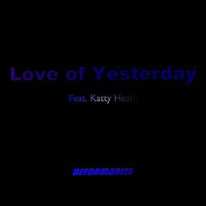 Love of Yesterday (feat. Katty Heath)