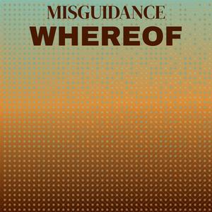 Misguidance Whereof