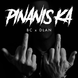 Pinanis Ka (Explicit)