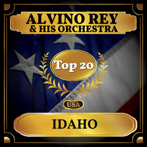 Alvino Rey and His Orchestra - Idaho