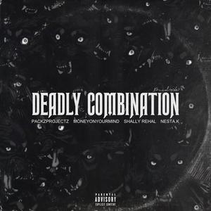 Deadly Combination (feat. NeatWayNes, MONEYONYOURMIND, Shally Rehal & 40k) [Explicit]