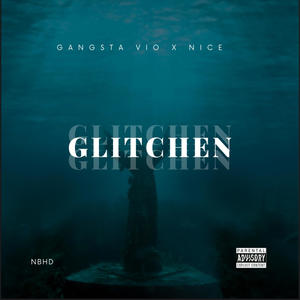 Glitchen (feat. Nice) (Explicit)