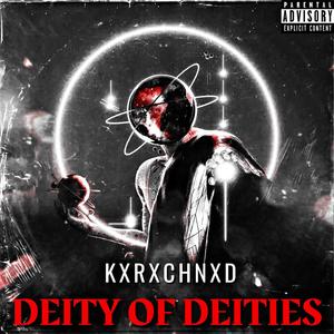 DEITY OF DEITIES (MIDNIGHT) [Explicit]