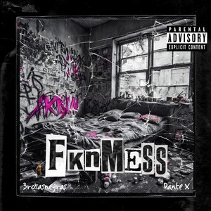 Fkn Mess (Explicit)