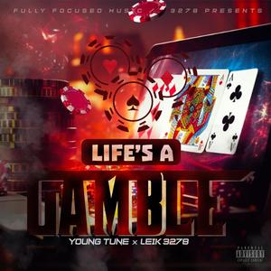 Life's A Gamble (feat. Leik3278) [Explicit]