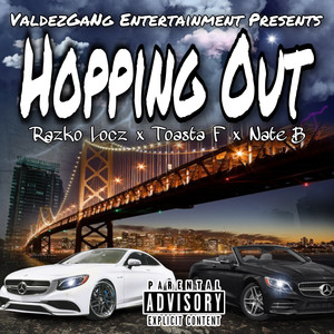 Hopping Out (feat. Toasta F & Nate B) [Explicit]