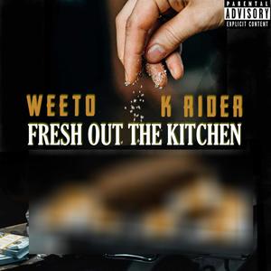 Fresh Out The Kitchen (feat. K Rider) (Explicit)