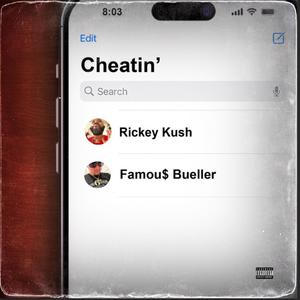 Cheatin' (feat. Famou$ Bueller) [Explicit]