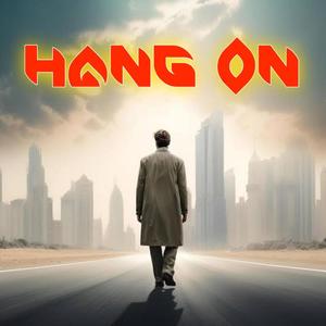 HANG ON
