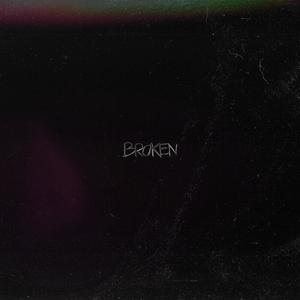 BROKEN EP (Explicit)