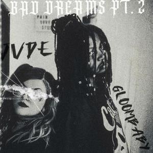 Bad Dreams, Pt. 2 (feat. JVDE) (Explicit)