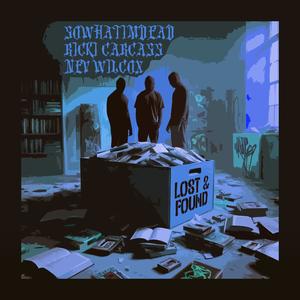 Lost & Found (feat. Sowhatimdead) (Explicit)