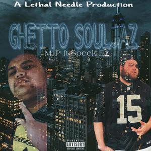 Ghetto Souljaz(feat. SPEEK EZ) (Explicit)