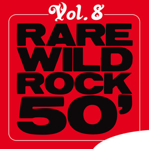 Rare Wild Rock 50', Vol. 8