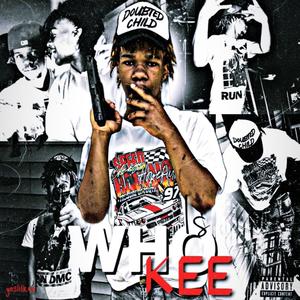 Who is Kee? (Explicit)