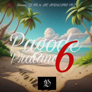 MC Brenno ZS - Pagode Praiano 6 (Explicit)