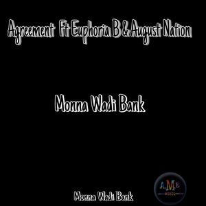 Monna Wadi Bank (feat. Euphoria B & August Nation)