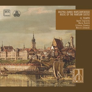 Chamber Music: Jarzebski, A. / Adam Wagrowicensis / Rohaczewski, A. / Mielczewski, M. (Music of The Warsaw Castle) [Il Tempo]