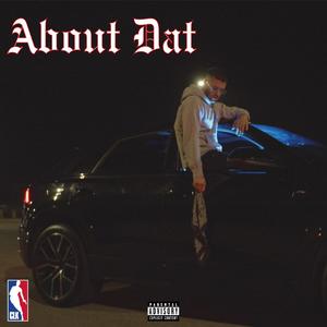 About Dat (Explicit)