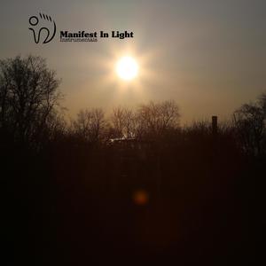 Manifest In Light Instrumentals