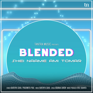 Shei Naame Ami Tomar (Blended)