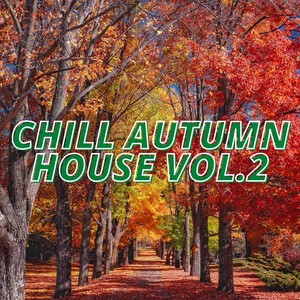 Chill Autumn House Vol.2