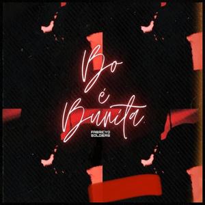 Bo é Bunita(feat. Fabricyo Soldiers)